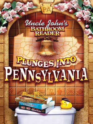 cover image of Uncle John's Bathroom Reader Plunges Into Pennsylvania